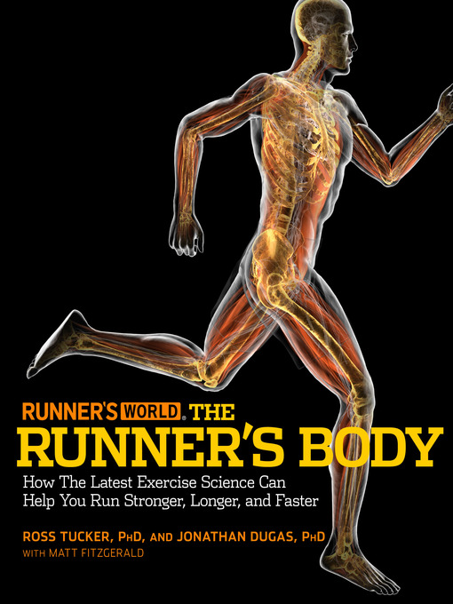 Title details for Runner's World the Runner's Body by Ross Tucker - Available